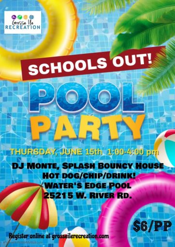 GI Schools OUT - Pool Party @ Water's Edge Pool | Grosse Ile Township | Michigan | United States