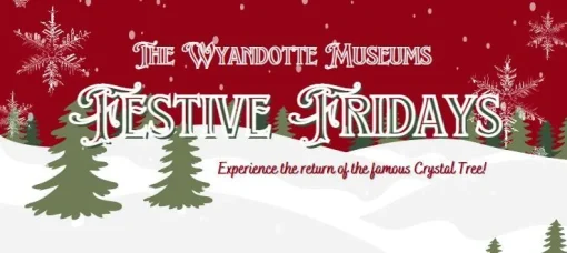 Wyandotte Festive Fridays @ Wyandotte Museum | Wyandotte | Michigan | United States
