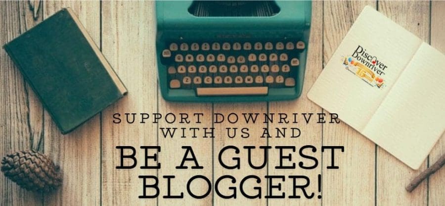 Be a Guest Blogger for Discover Downriver!